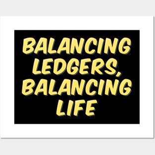 Accountant Quote Ledger Balance Life Posters and Art